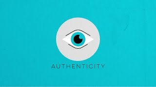 Our Values: Authenticity