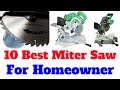 Top 10 Best miter saw for homeowner Top 10 Best miter saw for homeowner