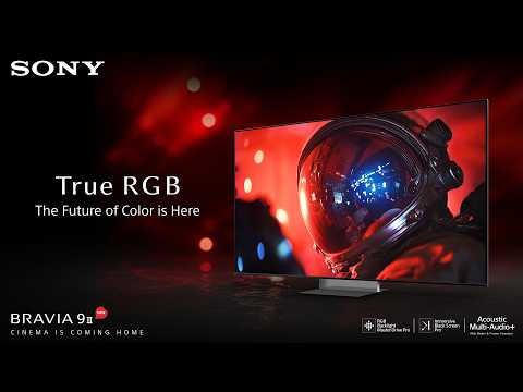 Sony BRAVIA 9 II | Flagship True RGB TV