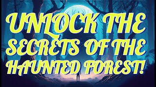 The Enchanted Forest: Unraveling Ancient Mysteries