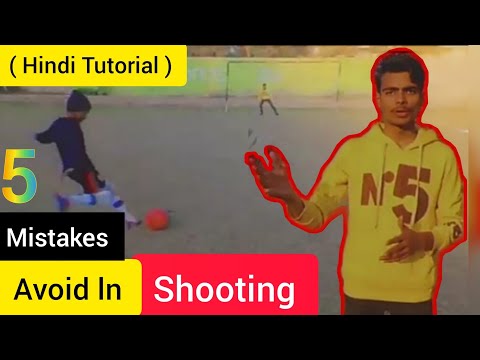 5 Mistakes Beginners Have To AVOID In Shooting Football |Shooting Mistakes|Urdu And Hindi Tutorial