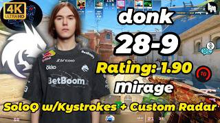 donk (28-9) SoloQ Rating: 1.90 Mirage POV  + Keystrokes/custom radar🔥