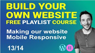 How to make our website Mobile Responsive - Build your own Wordpress Website - Free Course 13/14 screenshot 2