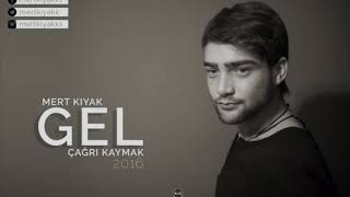 Mert kıyak(GEL)