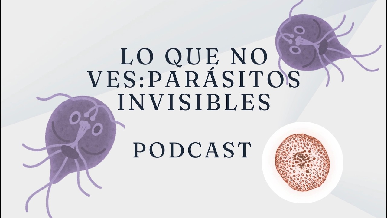 Enfermedades parasitarias transmitidas por agua y alimentos contaminados| Lo que No Ves | Episodio 1