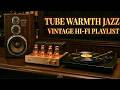 [Nostalgic Sounds] The Ultimate Jazz Playlist with LUXKIT Vacuum Tubes & DIATONE