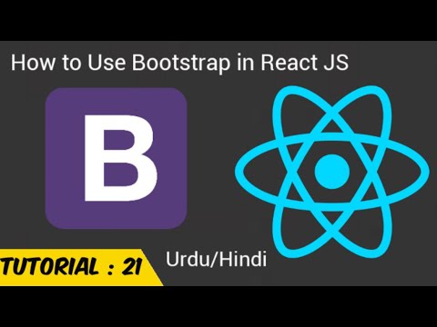 How to Use Bootstrap in React JS 2021 | Part 1 of 2 | Urdu/Hindi