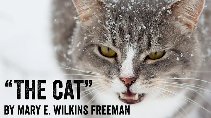 "The Cat" by Mary E. Wilkins Freeman