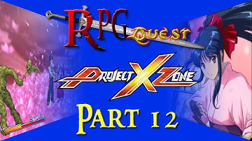 RPG Quest #485 (FFWD #37): Project X Zone (3DS) Part 12