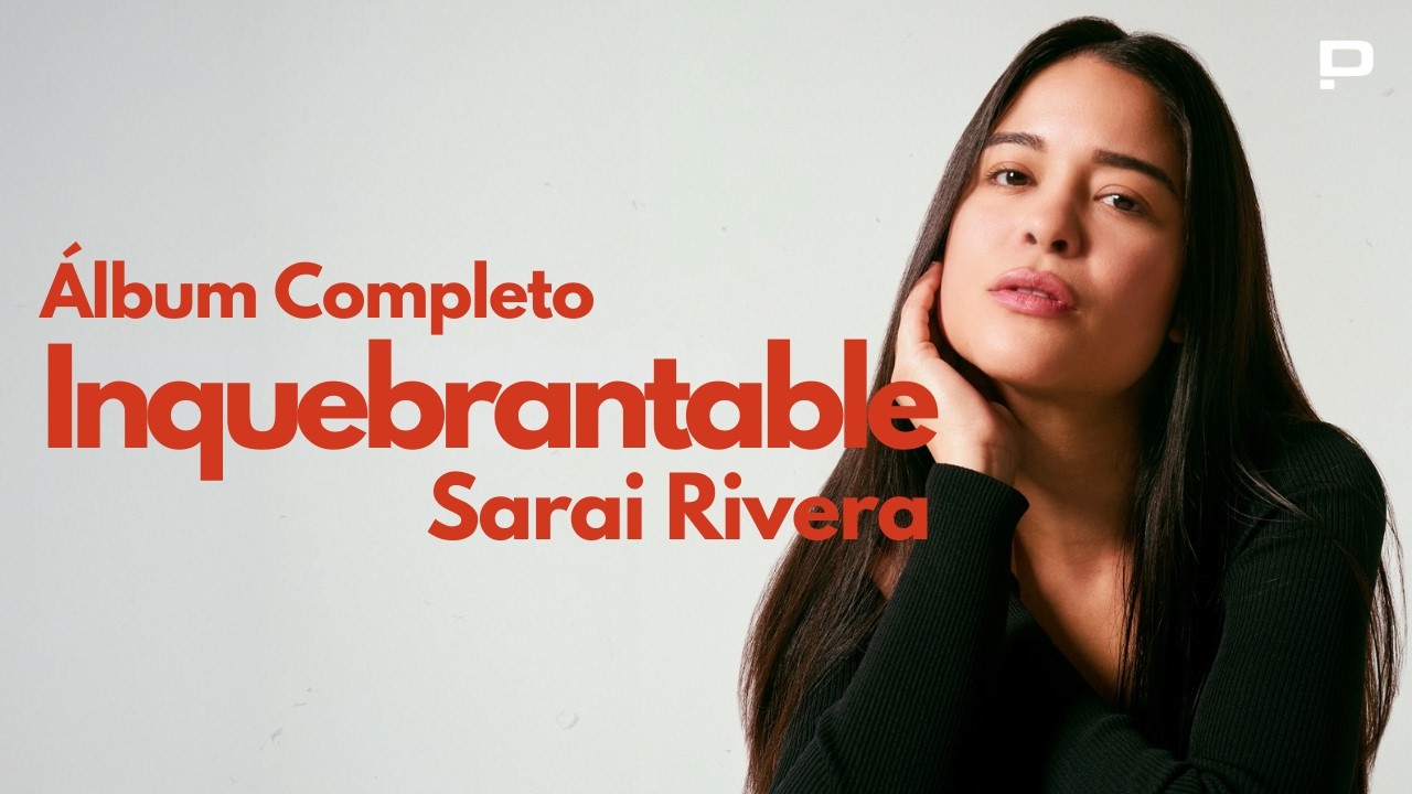Inquebrantable - Sarai Rivera (Álbum Completo)✝️Alabanzas que Fortalecen y Restauran tu Vida