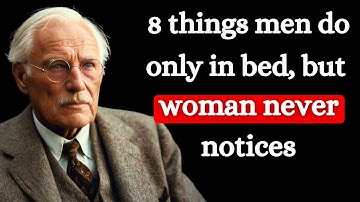 8 Things Men Only Do In Bed When They Are Deeply In Love - Carl Jung