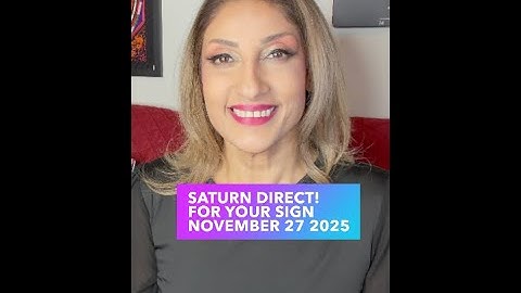 Saturn Direct Thurs Nov 27 2025 For Your Sign Horoscopes