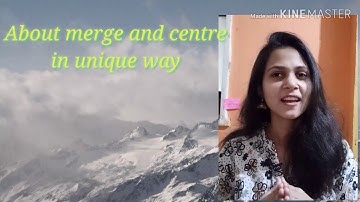 How to use hidden tool in merge and center:Discription Video