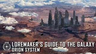 Star Citizen: Loremaker's Guide to the Galaxy - Orion System