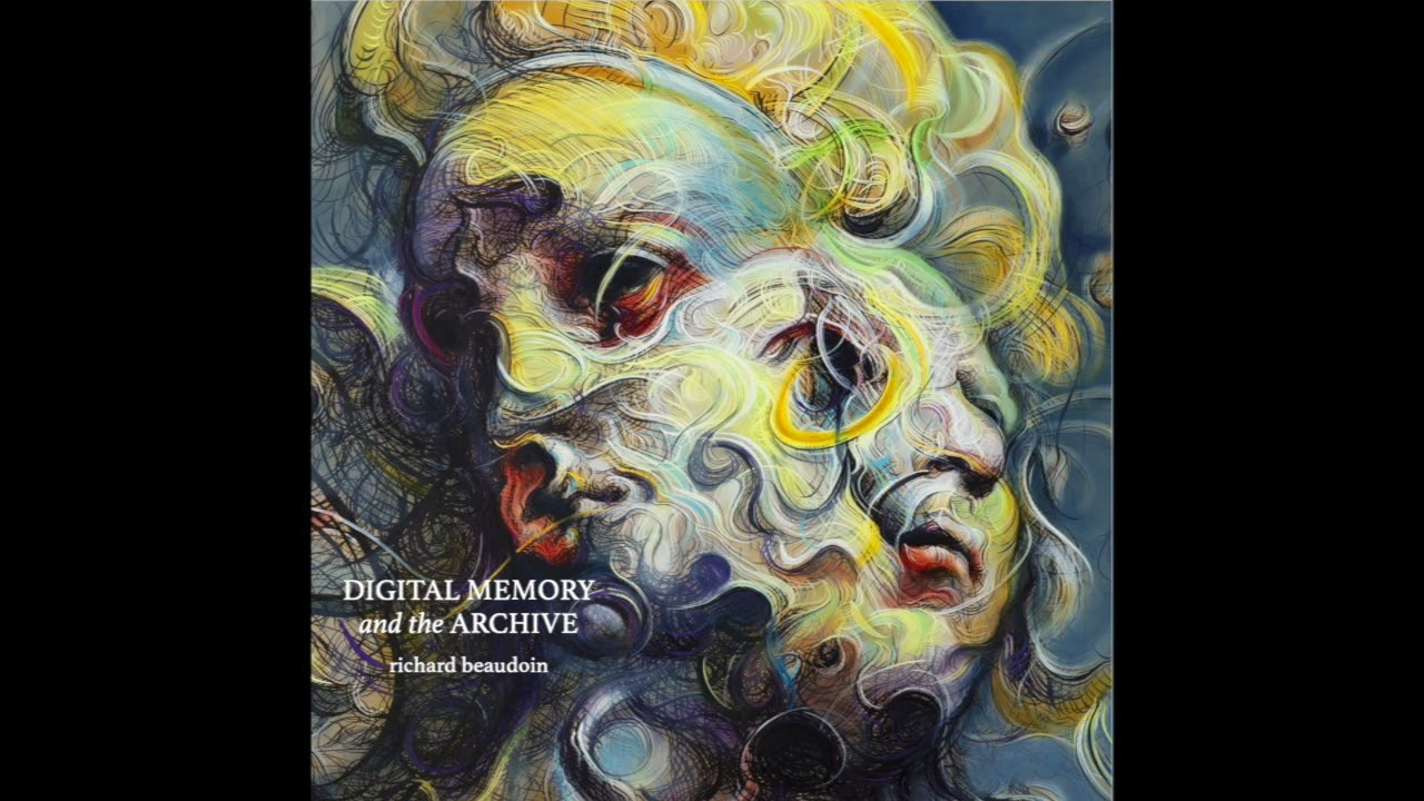 FCR358 Richard Beaudoin: Digital Memory and the Archive teaser