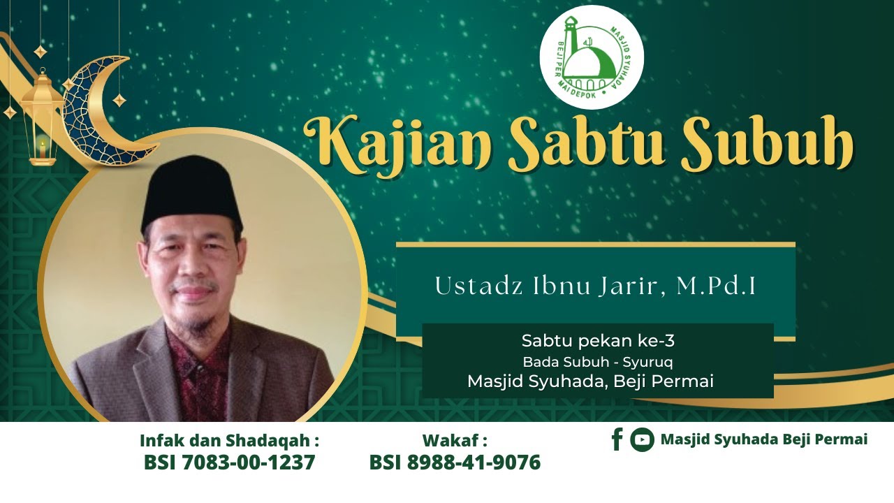 Kajian Sabtu Subuh - Ustadz Ibnu Jarir, M.Pd