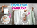 3 Idéias com Cano PVC