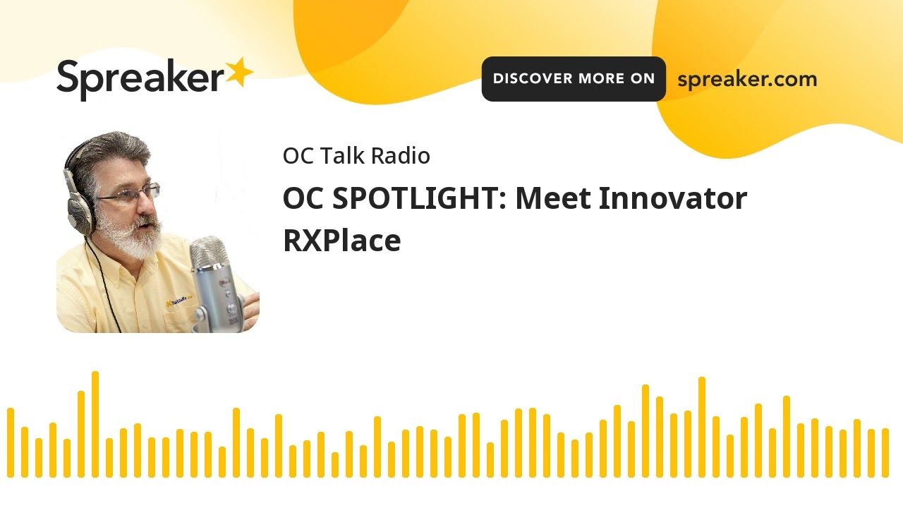 OC SPOTLIGHT: Meet Innovator RXPlace