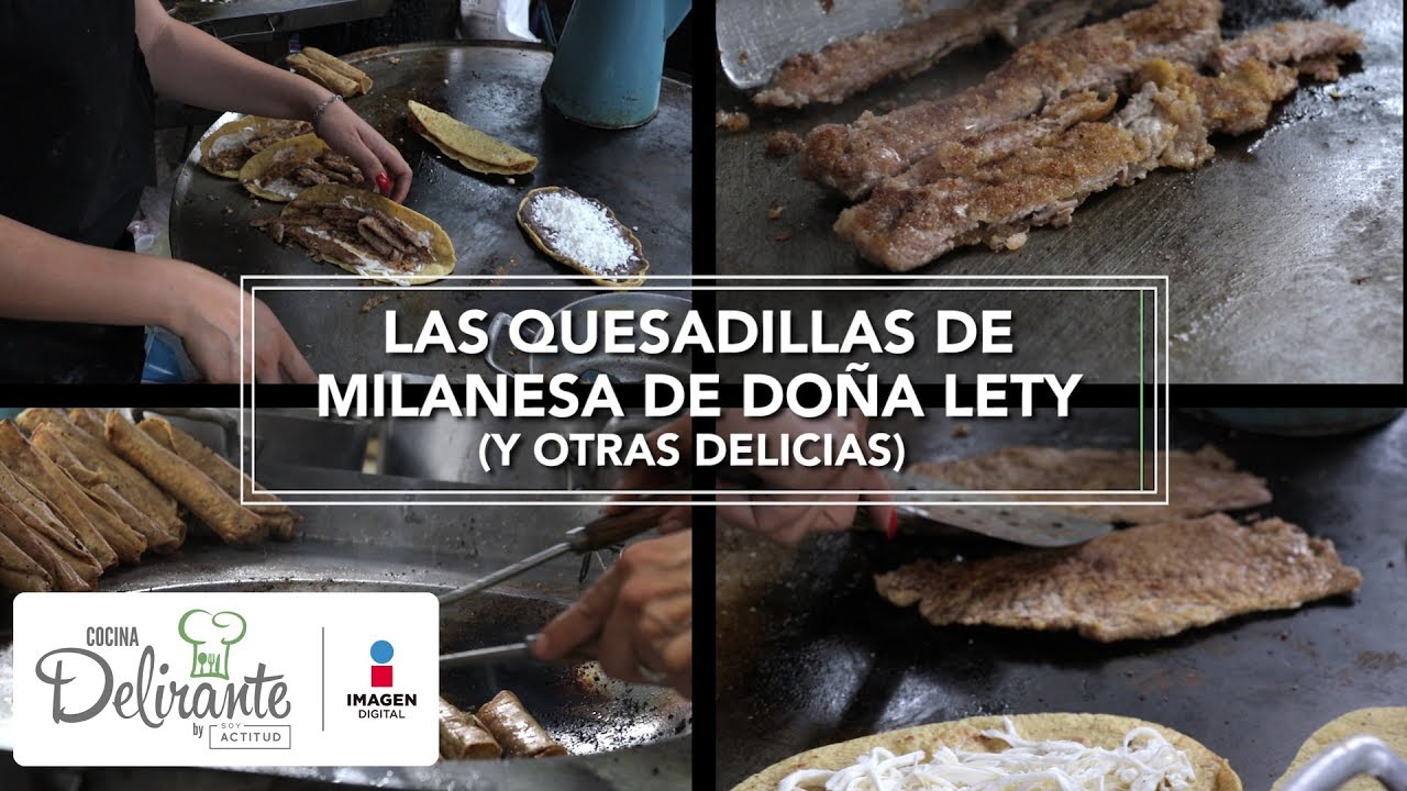 Las quesadillas de milanesa de Doña Lety México Lindo y Qué Rico