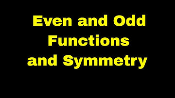 0.2 Prerequisites for Calc: How to-Even and Odd Functions and Symmetry