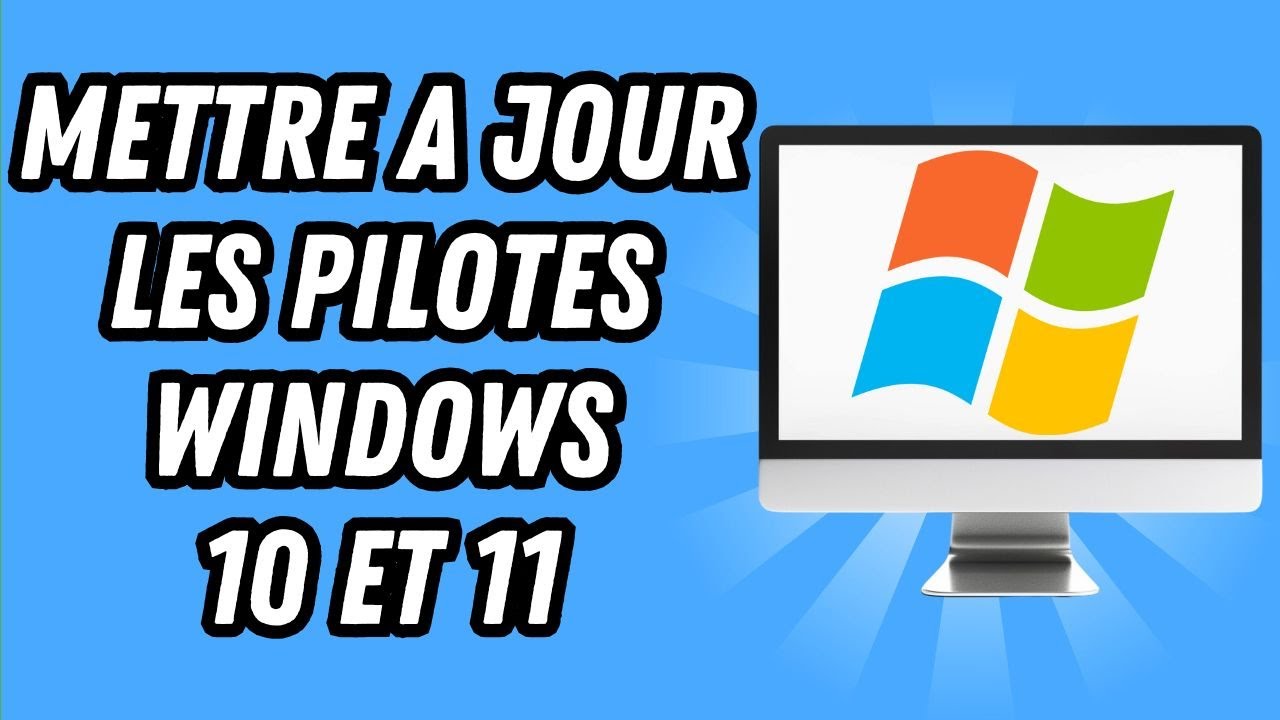 Comment mettre a jour les pilotes Windows 10 et 11 (GUIDE COMPLET)