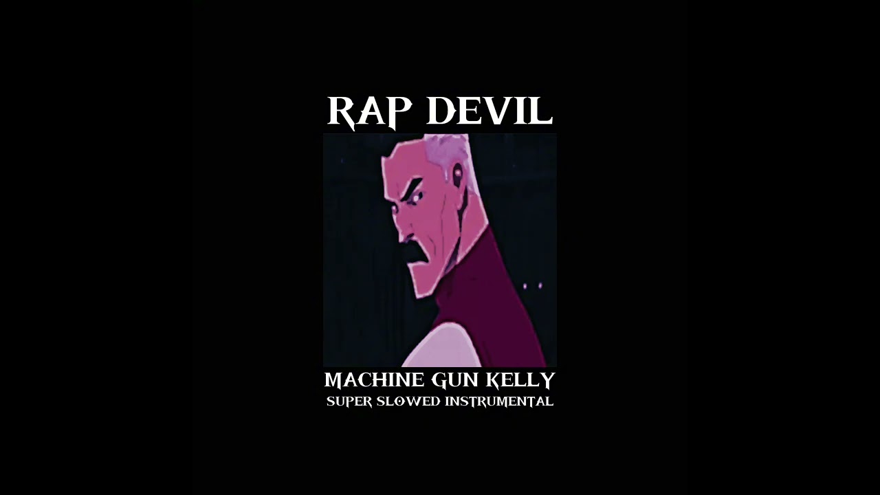 Machine Gun Kelly - RAP DEVIL (instrumental + super slowed)