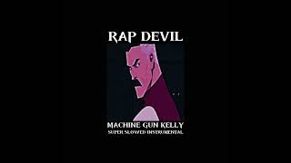 Machine Gun Kelly  Rap Devil instrumental  Super Slowed