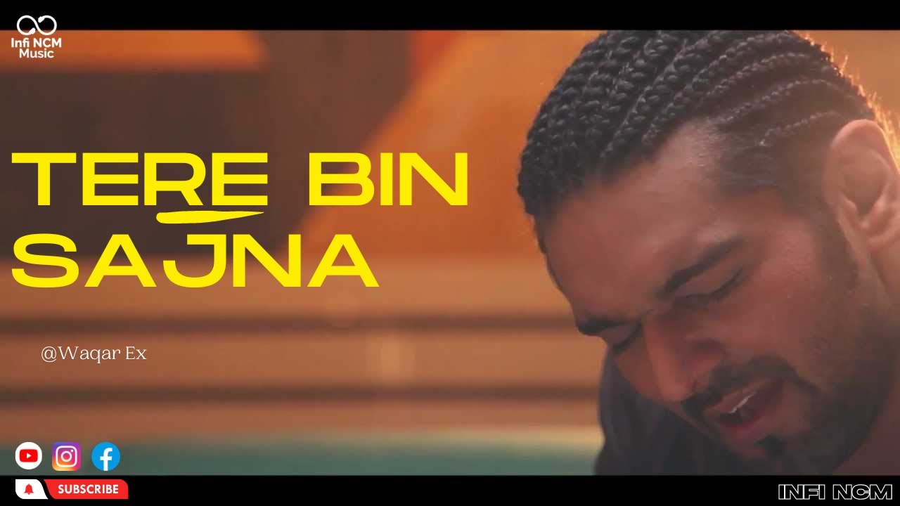Tere bin sajna I @WaqarEx I  No copyright song (INFI NCM)