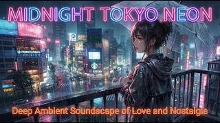 MIDNIGHT TOKYO NEON • Deep Ambient Soundscape of Love and Nostalgia_DRAGON PROTOCOL 5D. screenshot 4
