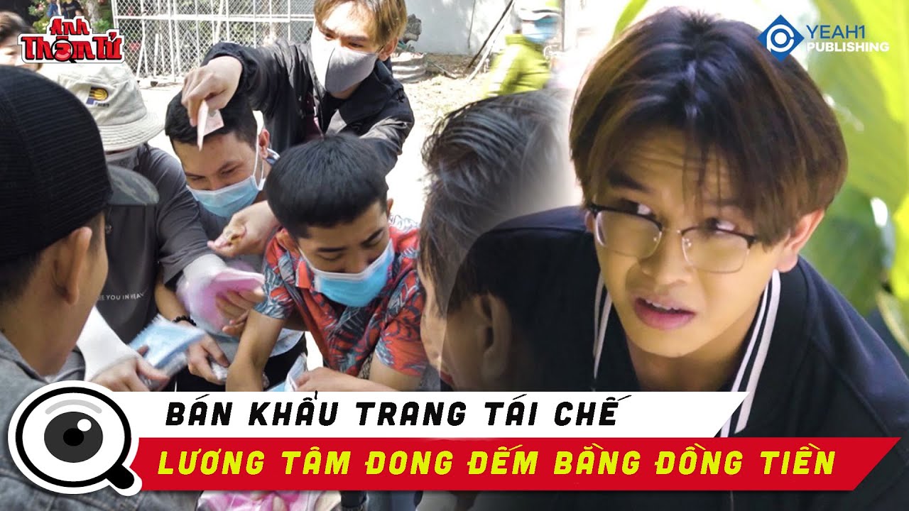 Phá Án #66 - Lật Tẩy Chiêu Trò GOM KHẨU TRANG ĐÃ QUA... - youtube