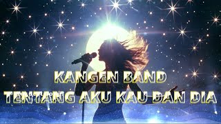 Download Lagu DJ TENTANG AKU KAU DAN DIA - KANGEN BAND | DANGDUT BREAKBEAT REMIX (SINGSTAR) MP3