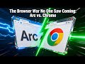 The Browser War No One Saw Coming: Arc vs. Chrome | Digital Dissects