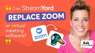Can StreamYard Replace Zoom or Virtual Meeting Software?