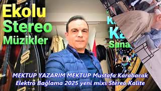 Mustafa Karabacak Mektup Yazarim Mektup Elektro Bağlama Uçak Müzik