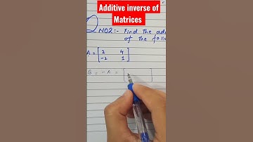 additive inverse of Matrices Class 9 Maths #mathshorts #matrices_and_determinants #maths #class_9