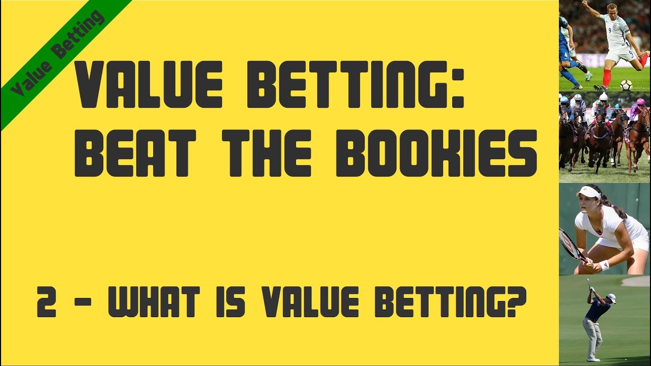 Value Betting 02 What Is Value Betting? YouTube