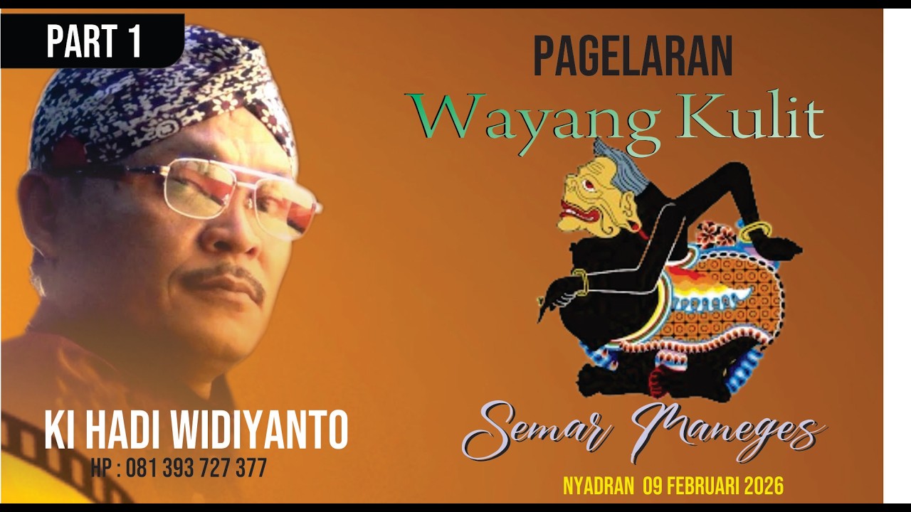 SEMAR MANEGES KIHADI WIDIYANTO#PART 1