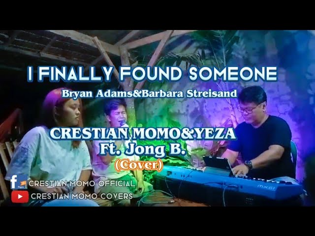 Aku Akhirnya Menemukan Seseorang Cover Oleh Crestian Momo & YEZA ft. Jong B. (Bryan Adams&Barbara Streisand) class=