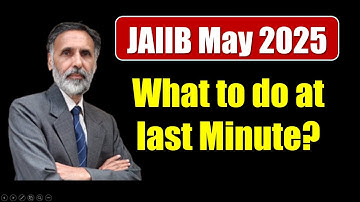 JAIIB  May 2025 - What to in Last Minutes?