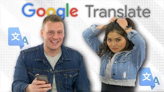 Using Only Google Translate on the First Date!?