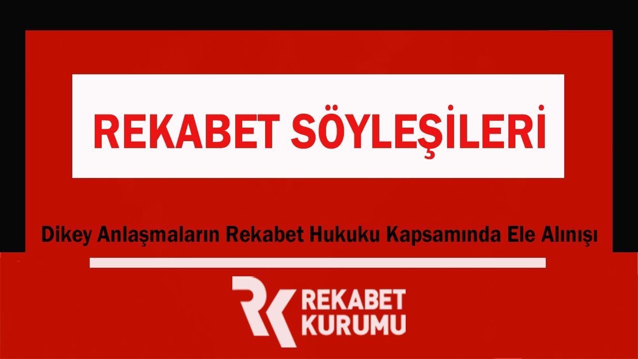 Dikey Anlaşmaların Rekabet Hukuku Kapsamında Ele Alınışı