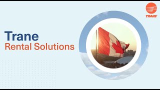 Trane Rental Services Canada | Services de location Trane Canada