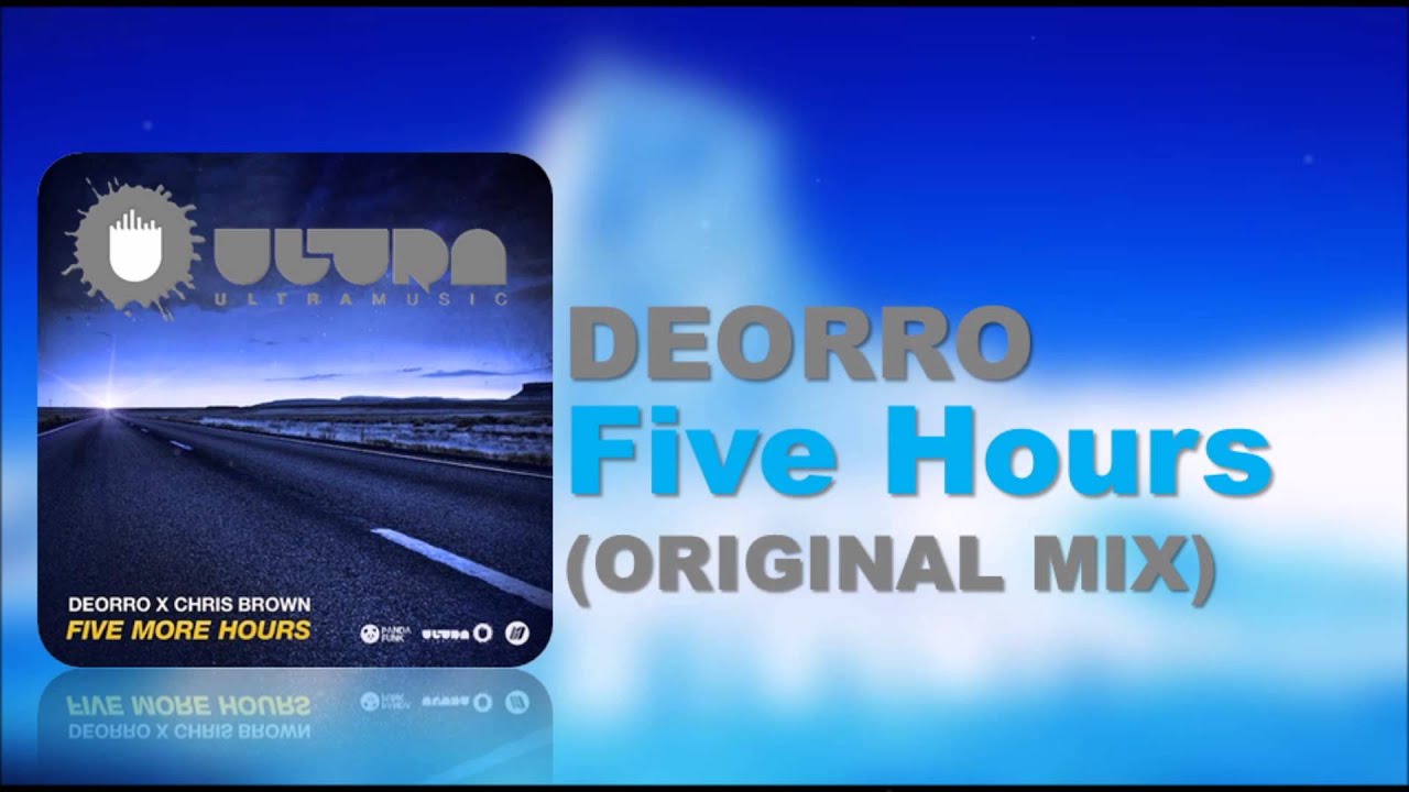 Deorro - Five Hours ( Original Mix) - YouTube