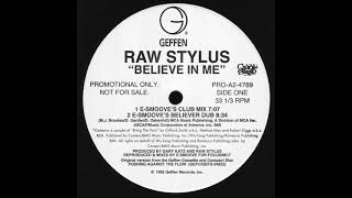 Raw Stylus - Believe In Me (E-Smoove's Club Mix)