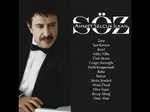 Ahmet Selçuk İlkan- Söz (Full Albüm Dinle) #ahmetselçukilkan