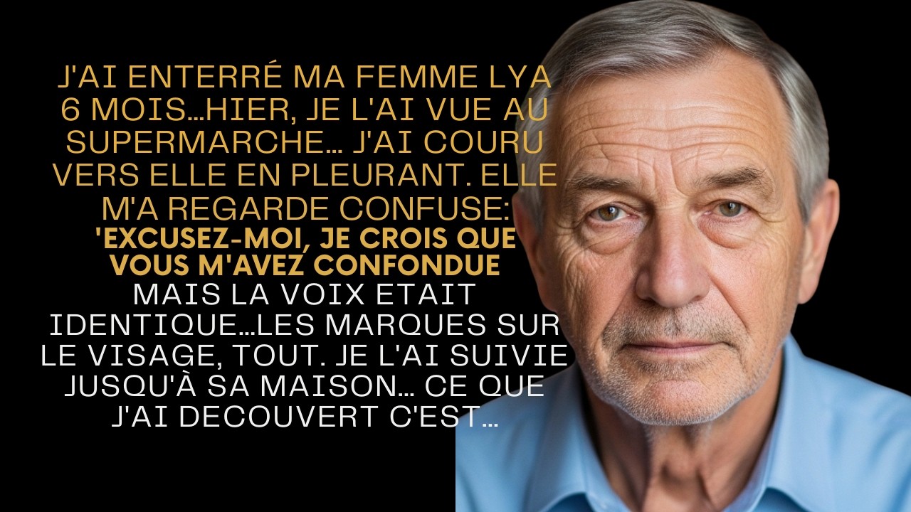 MA FEMME EST MORTE IL Y A 6 MOIS… HIER JE L'AI VUE ET SUIVIE  CE QUE J'AI DÉCOUVERT…