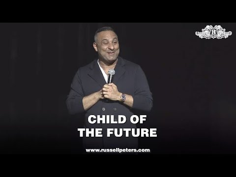 Child Of The Future | Russell Peters