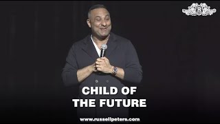 Child Of The Future | Russell Peters