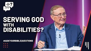Serving God with Disabilities? || I’d Like to Know