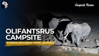 Olifantsrus, Etosha National Park, Namibia | Campsite Review